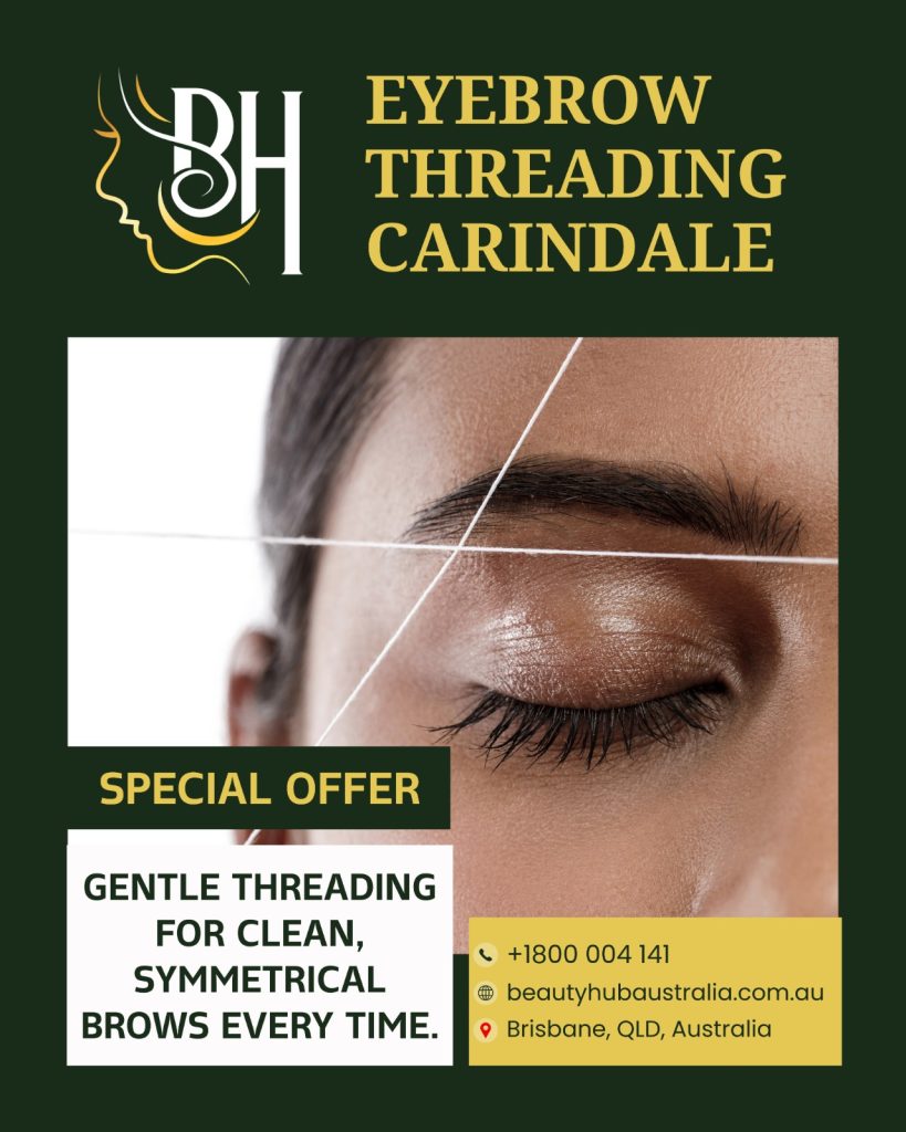 Best Eyebrow Threading Carindale