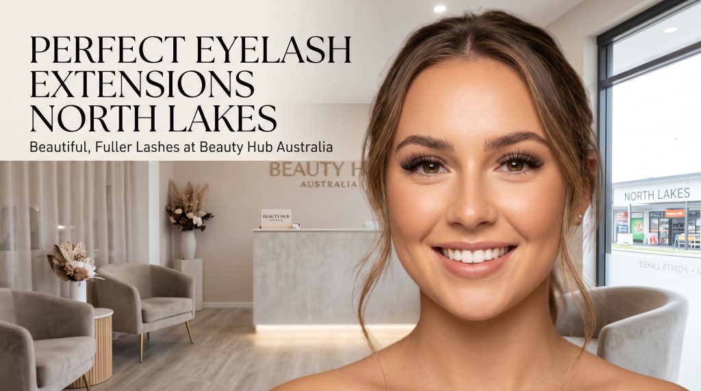Perfect Eyelash Extensions North Lakes—Beautiful, Fuller Lashes 